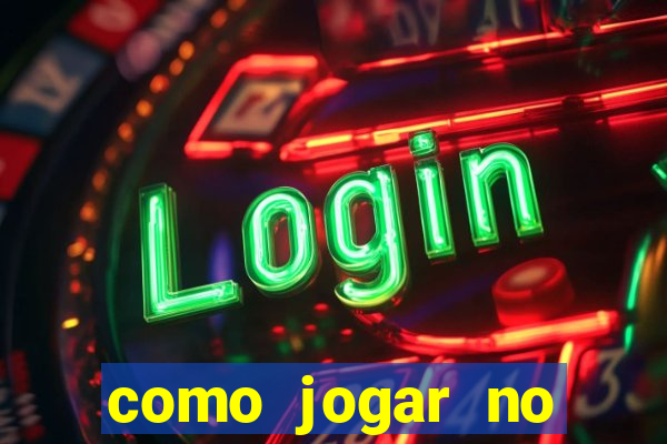 como jogar no tigrinho sem depositar