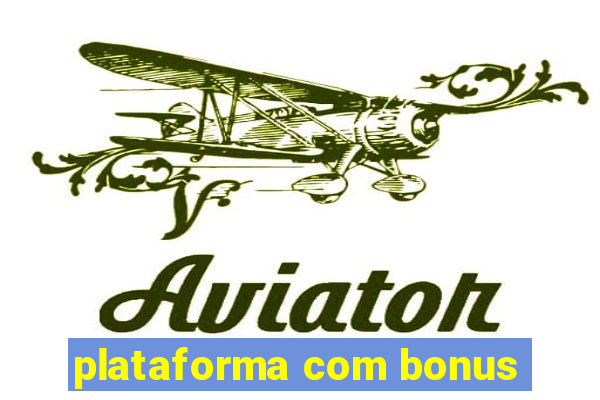 plataforma com bonus