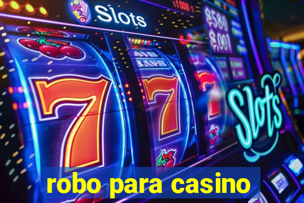 robo para casino