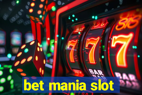 bet mania slot