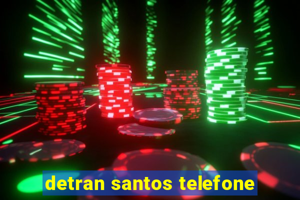 detran santos telefone