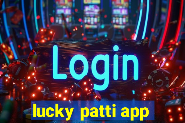 lucky patti app