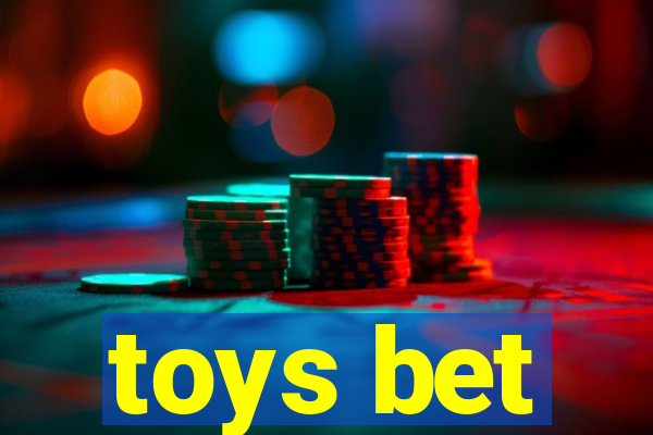 toys bet