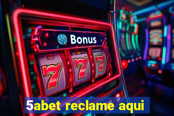 5abet reclame aqui