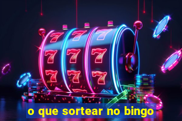 o que sortear no bingo