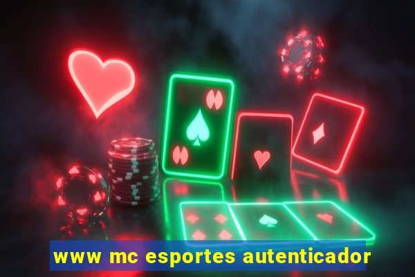 www mc esportes autenticador