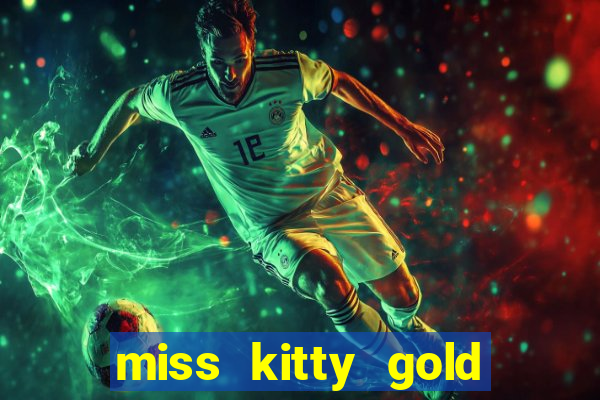 miss kitty gold slot machine