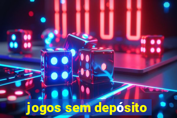 jogos sem depósito