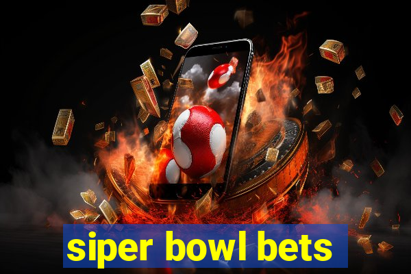 siper bowl bets