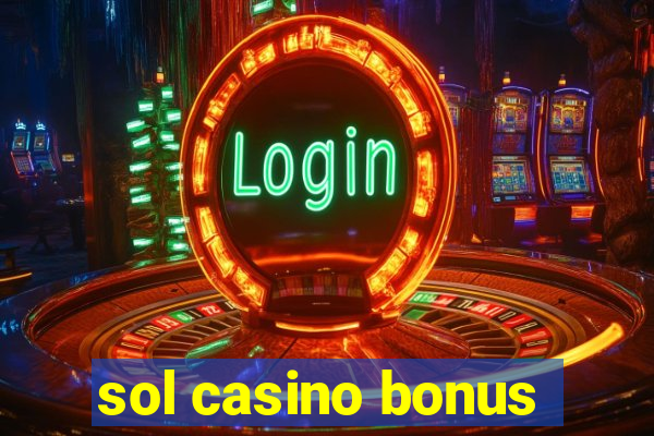 sol casino bonus