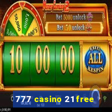 777 casino 21 free