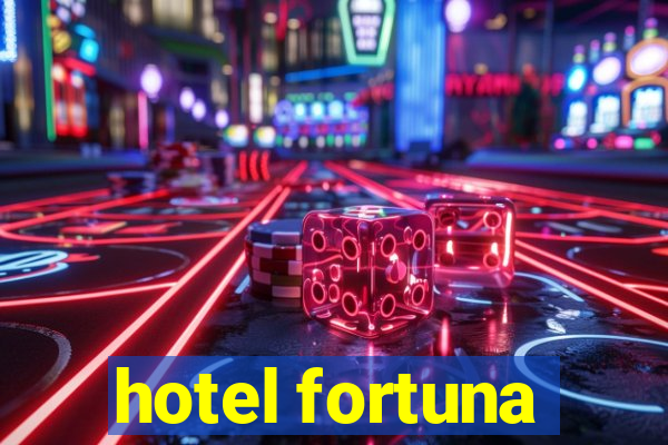 hotel fortuna