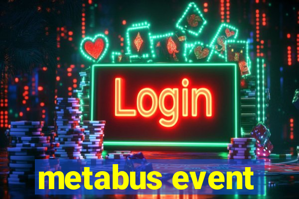 metabus event