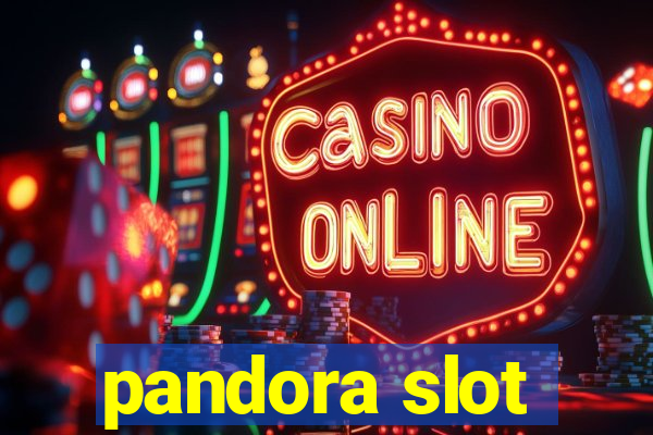 pandora slot