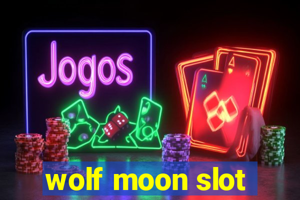 wolf moon slot