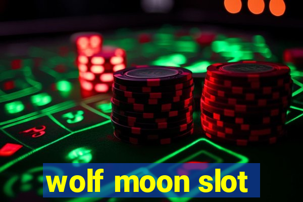 wolf moon slot