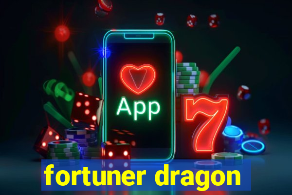 fortuner dragon