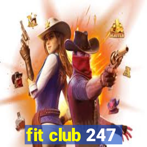 fit club 247