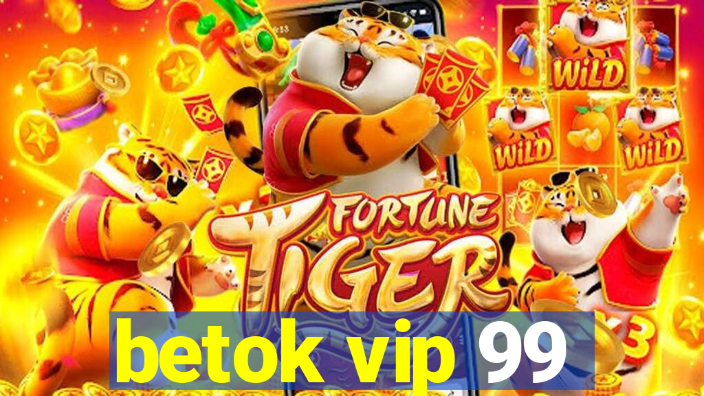 betok vip 99