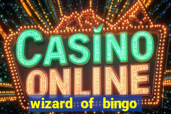 wizard of bingo online grátis