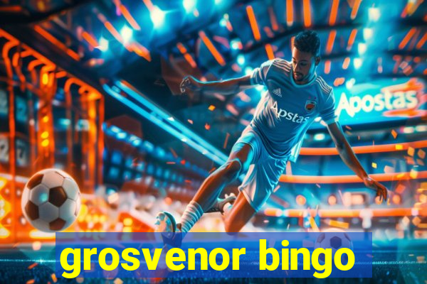 grosvenor bingo