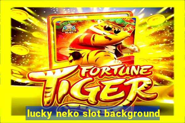 lucky neko slot background