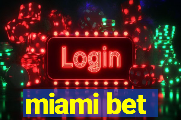 miami bet