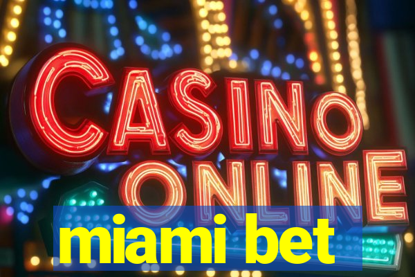 miami bet