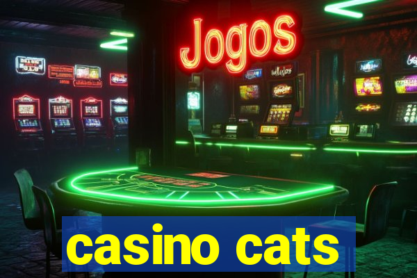 casino cats