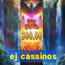 ej cassinos