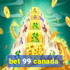 bet 99 canada