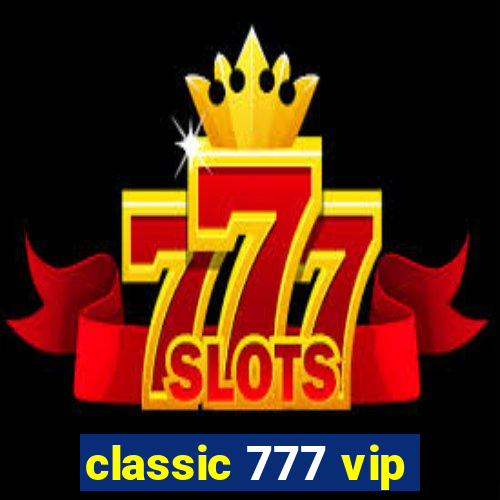 classic 777 vip