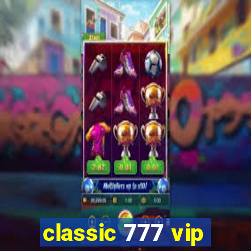 classic 777 vip