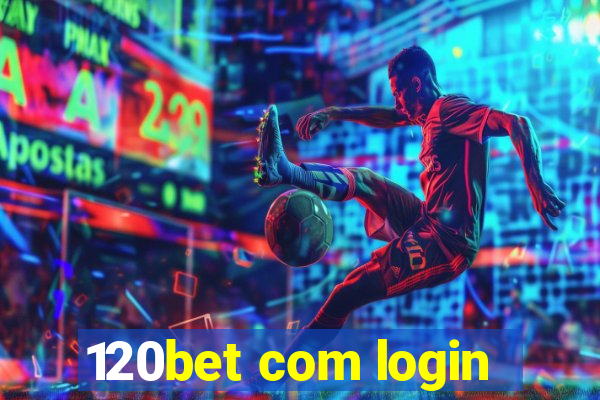 120bet com login