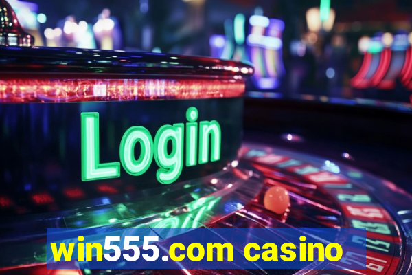 win555.com casino