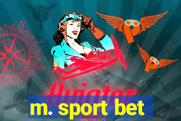 m. sport bet