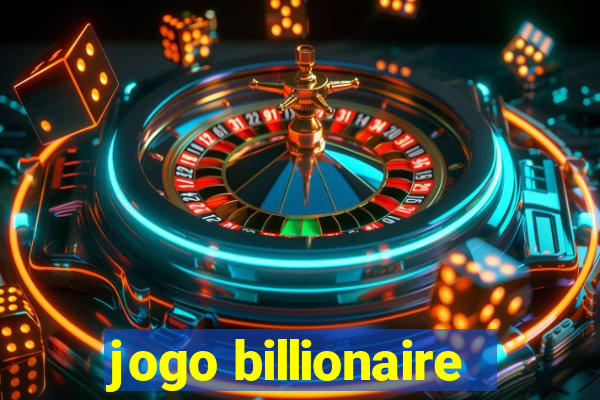 jogo billionaire