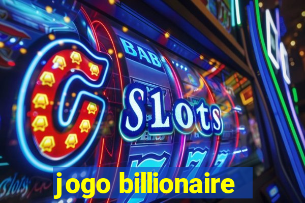 jogo billionaire