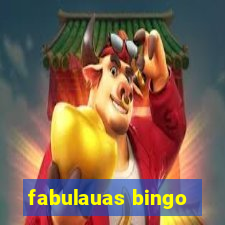 fabulauas bingo