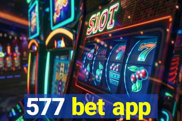 577 bet app