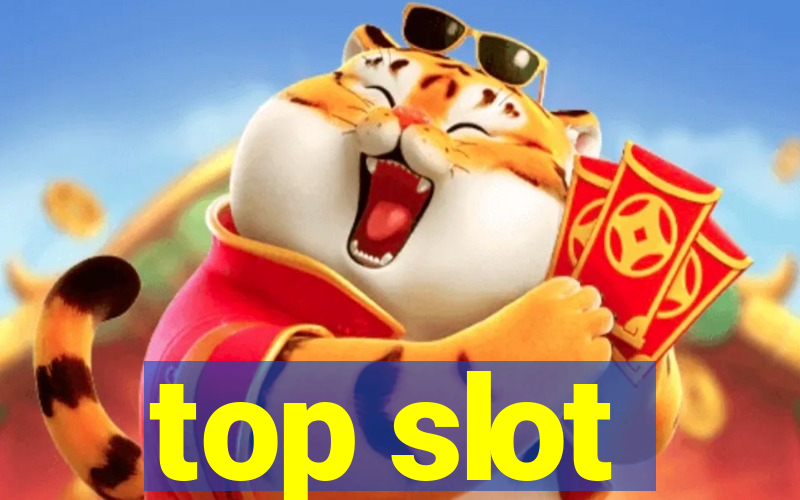 top slot