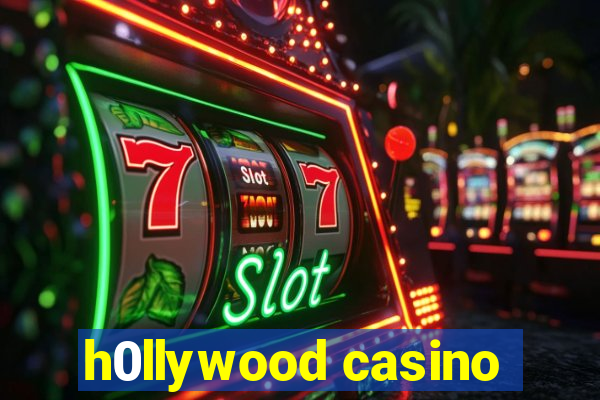 h0llywood casino