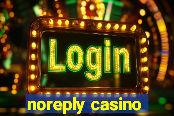 noreply casino