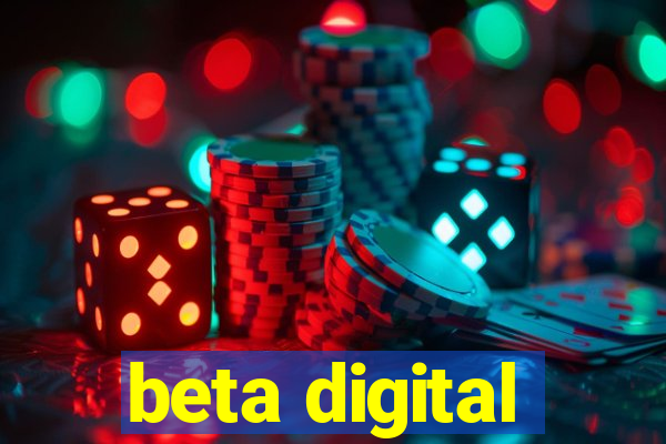 beta digital