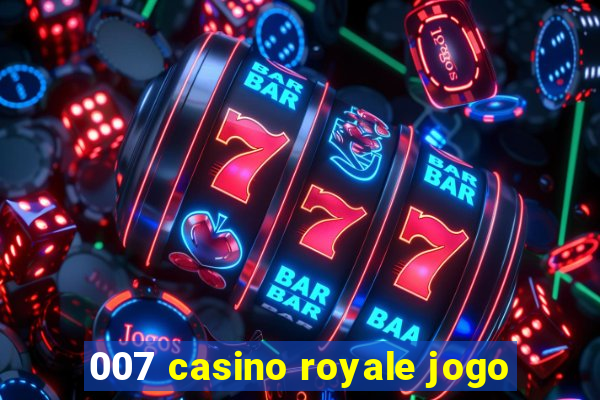 007 casino royale jogo