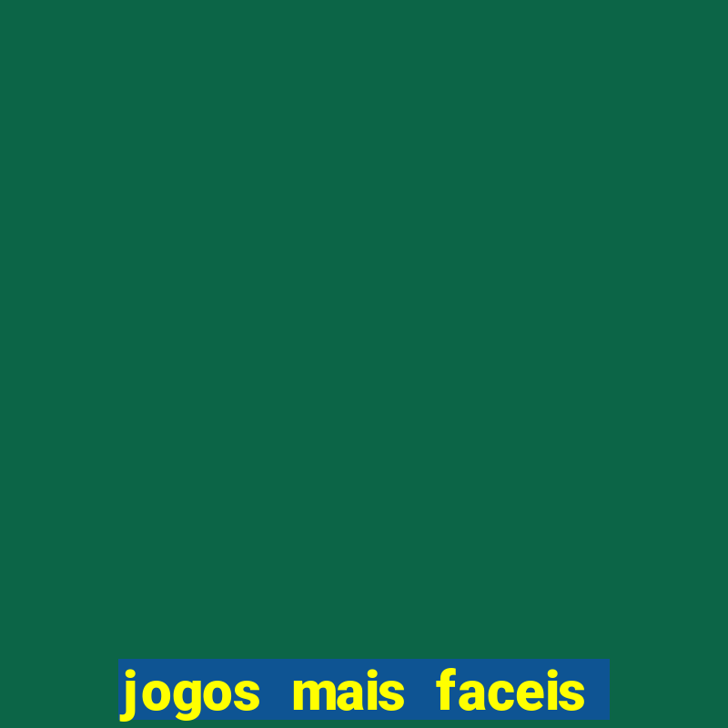 jogos mais faceis de ganhar