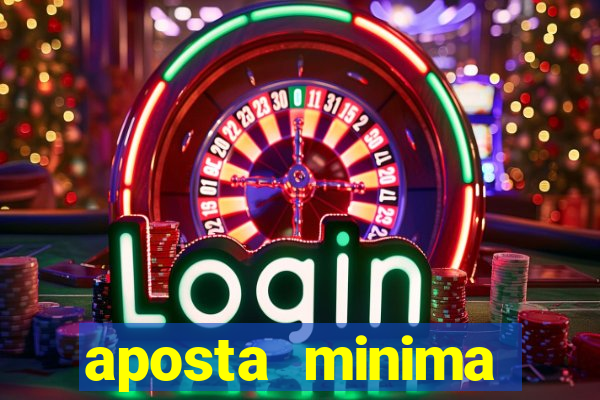 aposta minima estrela bet