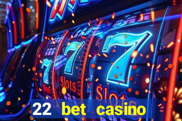 22 bet casino bonus codes