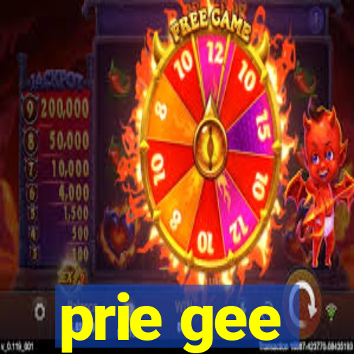 prie gee