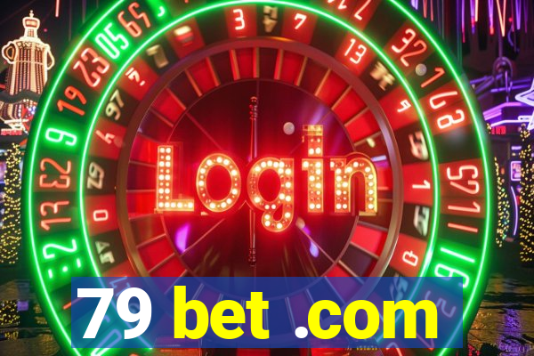 79 bet .com